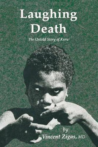 Cover image for Laughing Death: The Untold Story of Kuru