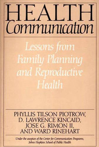 Cover image for Health Communication: Lessons from Family Planning and Reproductive Health