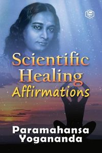 Cover image for Scientific Healing Affirmations