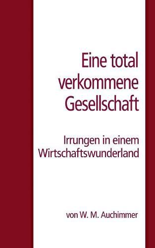 Cover image for Eine total verkommene Gesellschaft