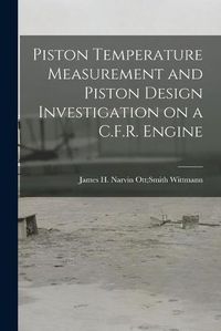 Cover image for Piston Temperature Measurement and Piston Design Investigation on a C.F.R. Engine