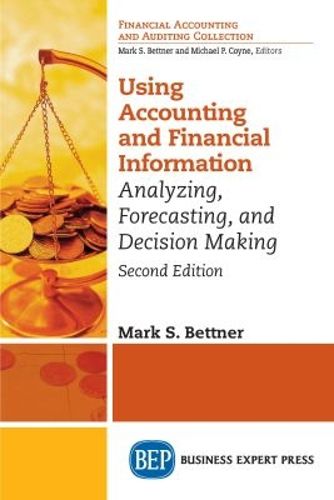 Cover image for Using Accounting and Financial Information: Analyzing, Forecasting, and Decision Making