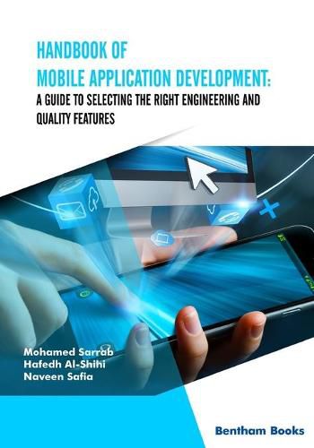 Cover image for Handbook of Mobile Application Development: A Guide to Selecting the Right Engineering and Quality Features