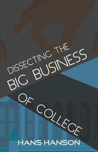 Cover image for Dissecting the Big Business of College