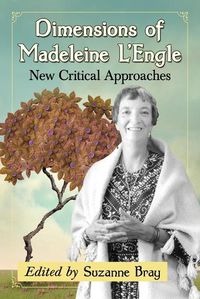 Cover image for Dimensions of Madeleine L'Engle: Critical Essays on the Fiction