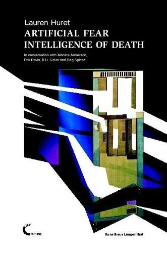 Artificial Fear Intelligence of Death. in Conversation with Monica Anderson, Erik Davis, R.U. Sirius and Dag Spicer