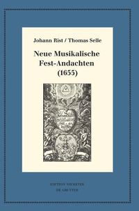 Cover image for Neue Musikalische Fest-Andachten (1655): Kritische Ausgabe Und Kommentar. Kritische Edition Des Notentextes