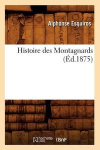 Cover image for Histoire Des Montagnards (Ed.1875)