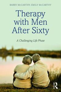 Cover image for Therapy with Men after Sixty: A Challenging Life Phase
