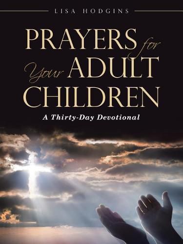 Cover image for Prayers for Your Adult Children: A Thirty-Day Devotional