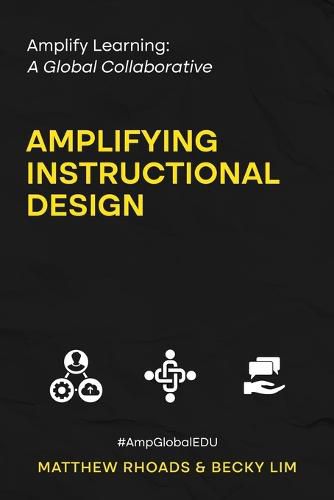 Cover image for Amplify Learning: A Global Collaborative - Amplifying Instructional Design: A Global Collaborative