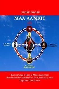 Cover image for Maa Aankh (Spanish Edition): Encontrando a Dios al Modo Espiritual Afroamericano, Honrando a los Ancestros y a los Espiritus Guardianes