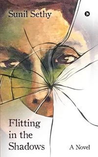 Cover image for Flitting in the Shadows