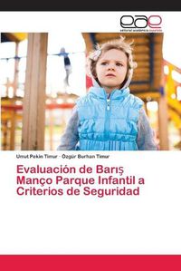 Cover image for Evaluacion de Bar&#305;&#351; Manco Parque Infantil a Criterios de Seguridad