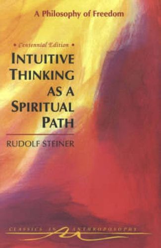 Cover image for Intuitive Thinking as a Spiritual Path: Philosophy of Freedom