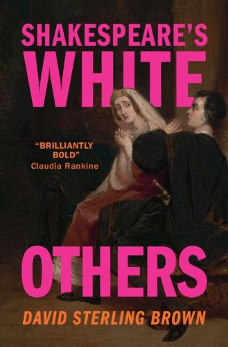 Shakespeare's White Others