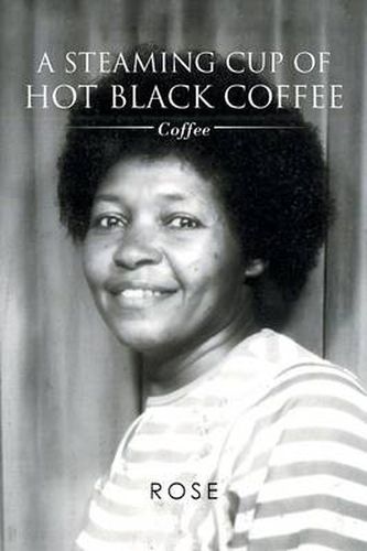 Cover image for A Steaming Cup of Hot Black Coffee: Coffee