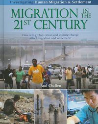Cover image for Migration in the 21st Century: How Will Globalization and Climate Change Affect Human Migration and Settlement?