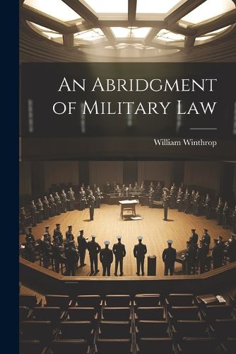 Cover image for An Abridgment of Military Law