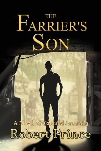 Cover image for The Farrier's Son: A Novel of Colonial Australia