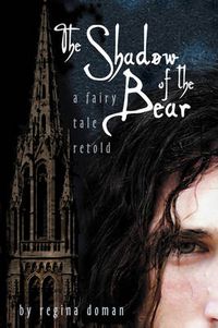 Cover image for The Shadow of the Bear: A Fairy Tale Retold