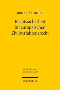 Cover image for Rechtssicherheit im europaischen Zivilverfahrensrecht: Eine Analyse der Entscheidungen des EuGH zum EuGVUE und der EuGVVO