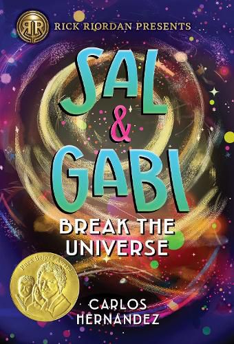 Cover image for Rick Riordan Presents Sal and Gabi Break the Universe (a Sal and Gabi Novel, Book 1)