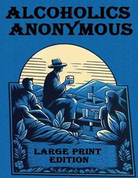 Cover image for Alcoholics Anonymous Large Print