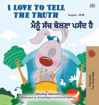 Cover image for I Love to Tell the Truth (English Punjabi Bilingual Children's Book - Gurmukhi): Punjabi Gurmukhi India