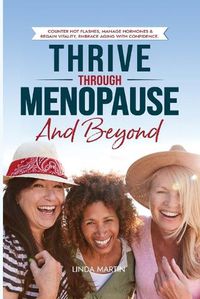 Cover image for Thrive Through Menopause and Beyond