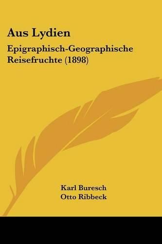 Cover image for Aus Lydien: Epigraphisch-Geographische Reisefruchte (1898)