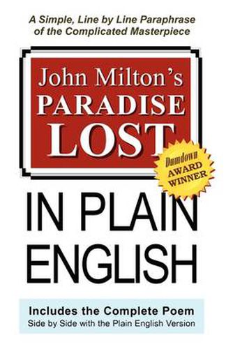 John Milton's Paradise Lost In Plain English: A Simple, Line By Line Paraphrase Of The Complicated Masterpiece