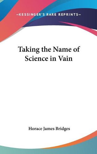 Taking the Name of Science in Vain