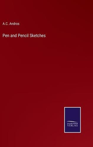 Cover image for Pen and Pencil Sketches