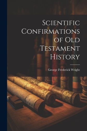 Scientific Confirmations of Old Testament History