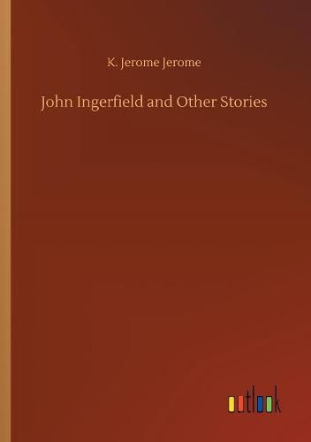 John Ingerfield and Other Stories