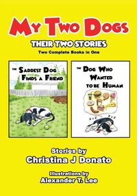 Cover image for My Two Dogs - Their Two Stories: Two Complete Books in One