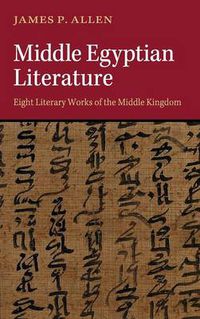 Cover image for Middle Egyptian Literature: Eight Literary Works of the Middle Kingdom