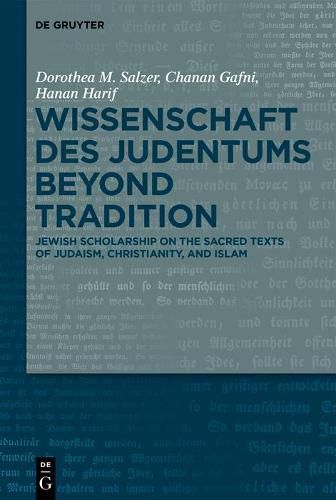 Cover image for Wissenschaft des Judentums Beyond Tradition: Jewish scholarship on the Sacred Texts of Judaism, Christianity, and Islam