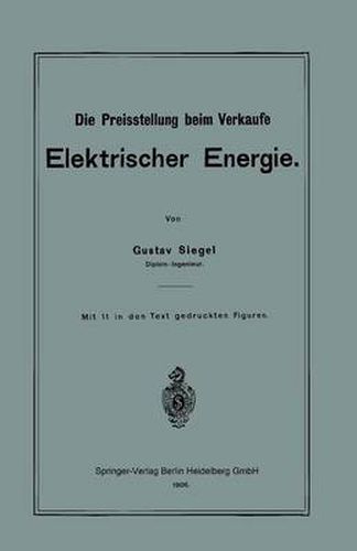 Cover image for Die Preisstellung Beim Verkaufe Elektrischer Energie