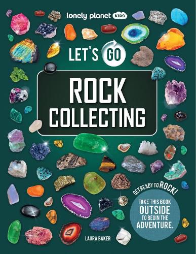 Cover image for Lonely Planet Kids Let's Go Rock Collecting