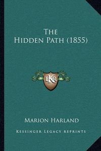 Cover image for The Hidden Path (1855)