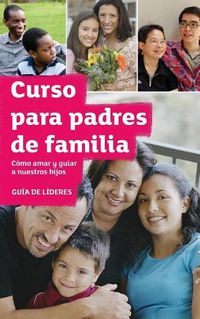 Cover image for The Parenting Teenagers and Children Course Leaders Guide Latam Edition