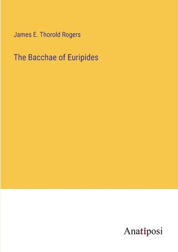 Cover image for The Bacchae of Euripides