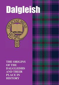 Cover image for Dalgleish: The Origins of the  Dalgleishs and Their Place in History