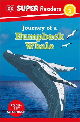 Cover image for DK Super Readers Level 2: Journey of a Humpback Whale