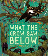 Cover image for What the Crow Saw Below