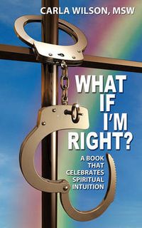 Cover image for What If I'm Right?