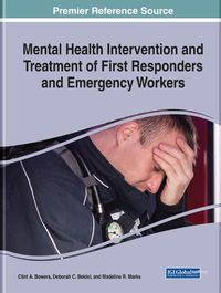 Cover image for Mental Health Intervention and Treatment of First Responders and Emergency Workers