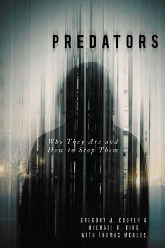 Predators: Who They Are and How to Stop Them